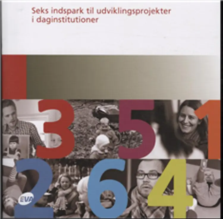 Seks indspark til udviklingsprojekter i daginstitutioner af Frederik Kiørboe