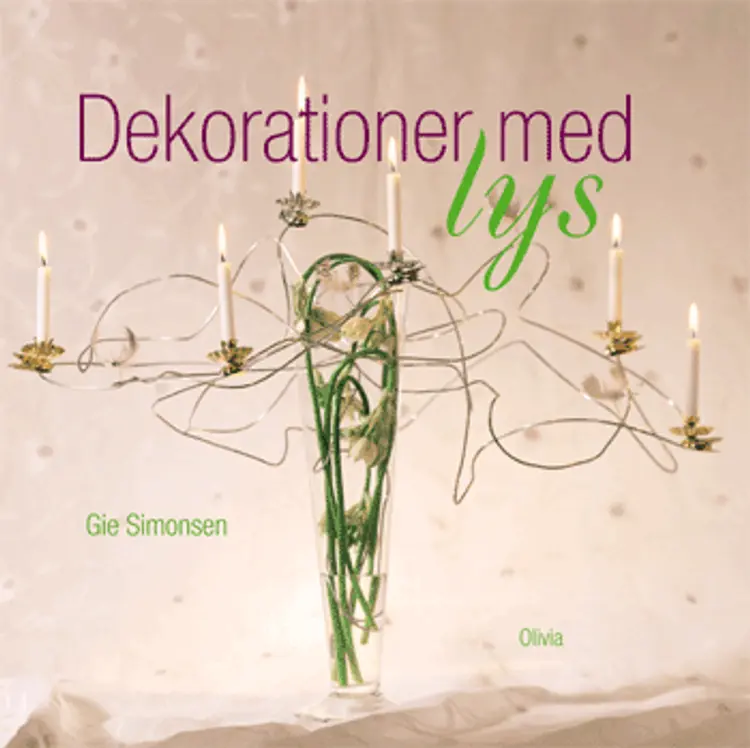 Dekorationer med lys af Gie Simonsen