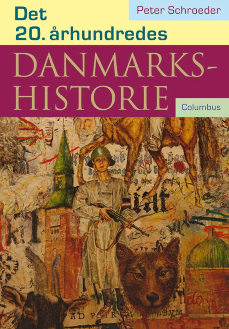 Det 20. århundredes Danmarkshistorie af Peter Schroeder