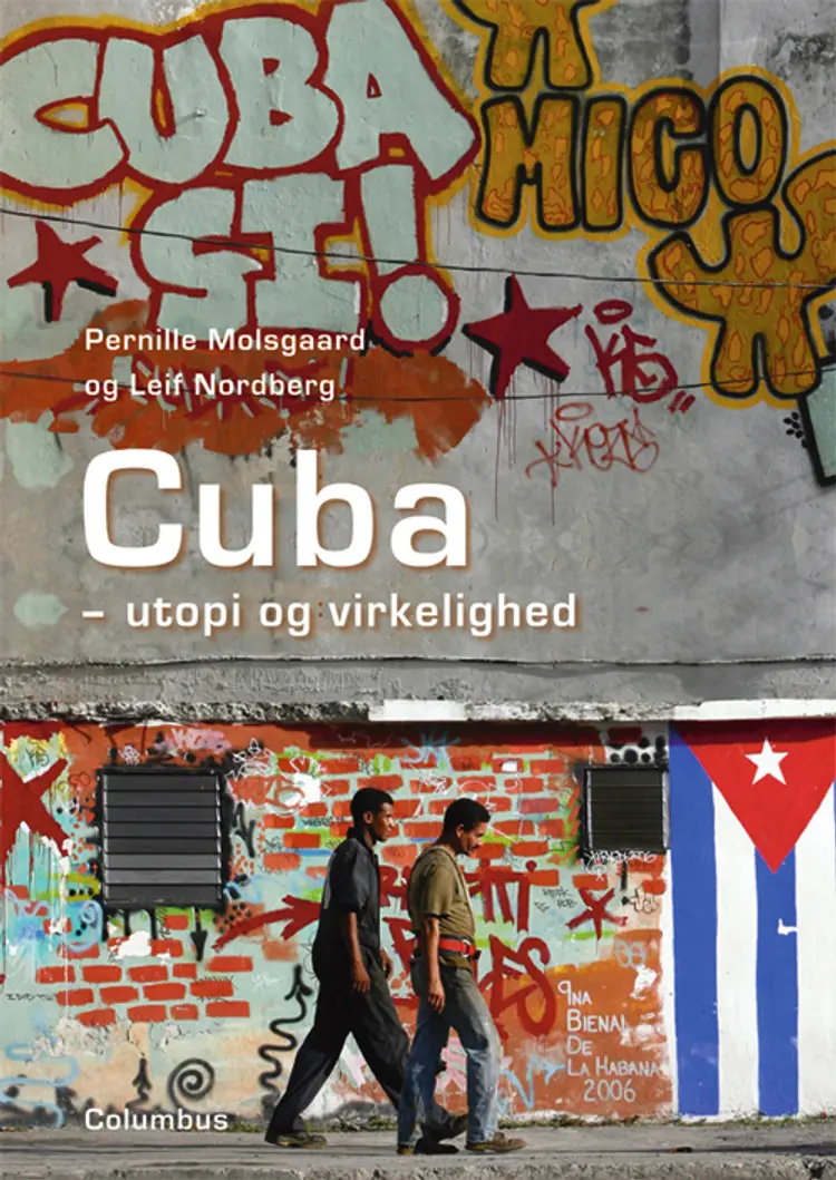 Cuba - utopi og virkelighed af Leif Nordberg