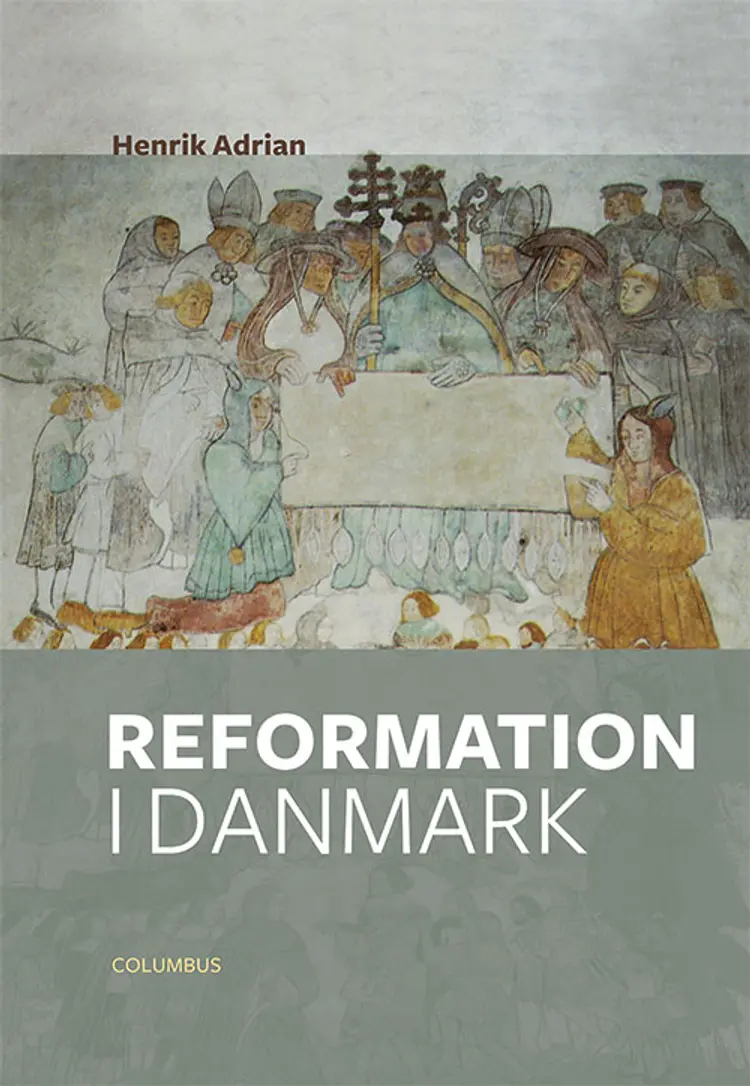 Reformation i Danmark af Henrik Adrian
