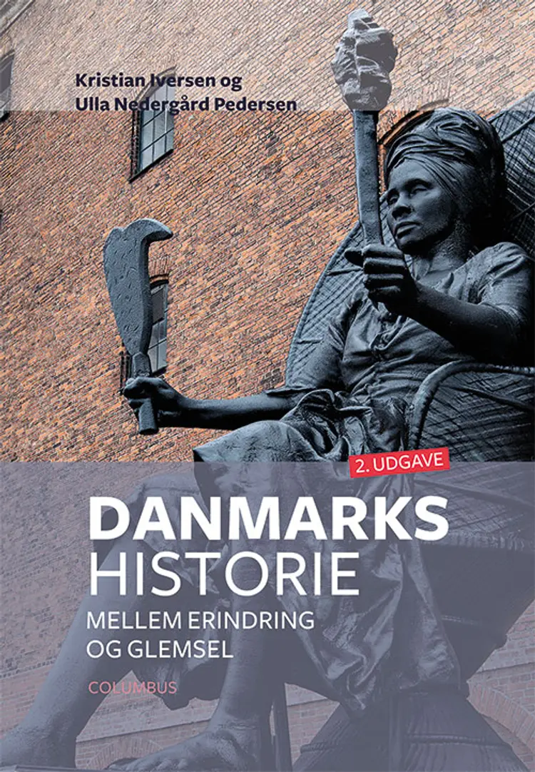 Danmarkshistorie mellem erindring og glemsel, 2. udg. af Kristian Iversen