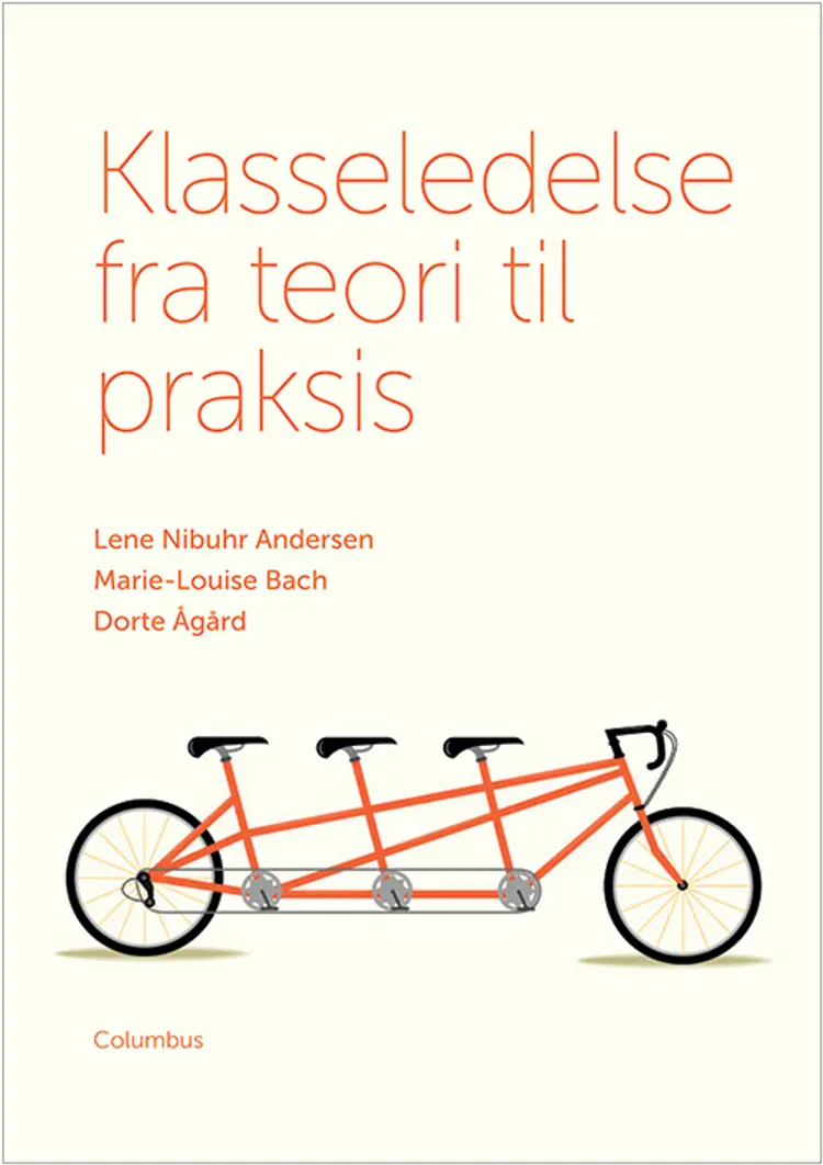 Klasseledelse fra teori til praksis af Lene Nibuhr Andersen