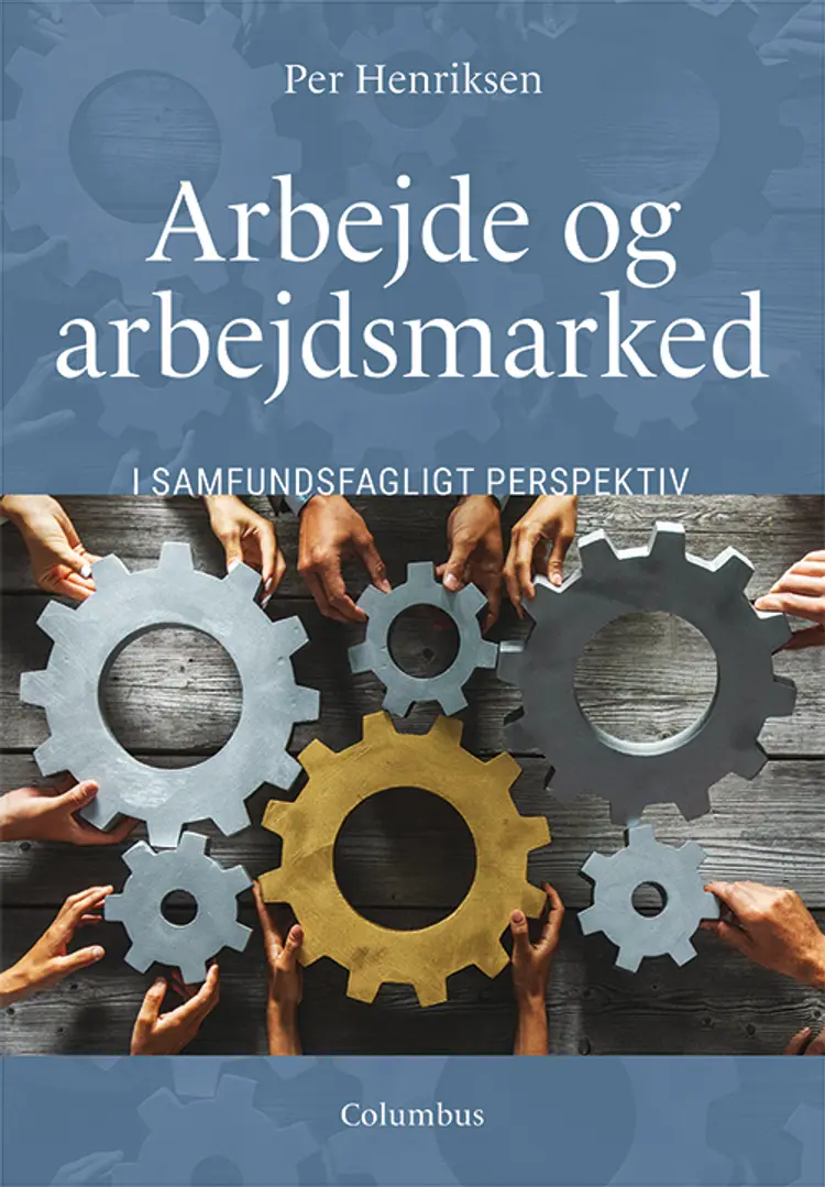 Arbejde og arbejdsmarked af Per Henriksen