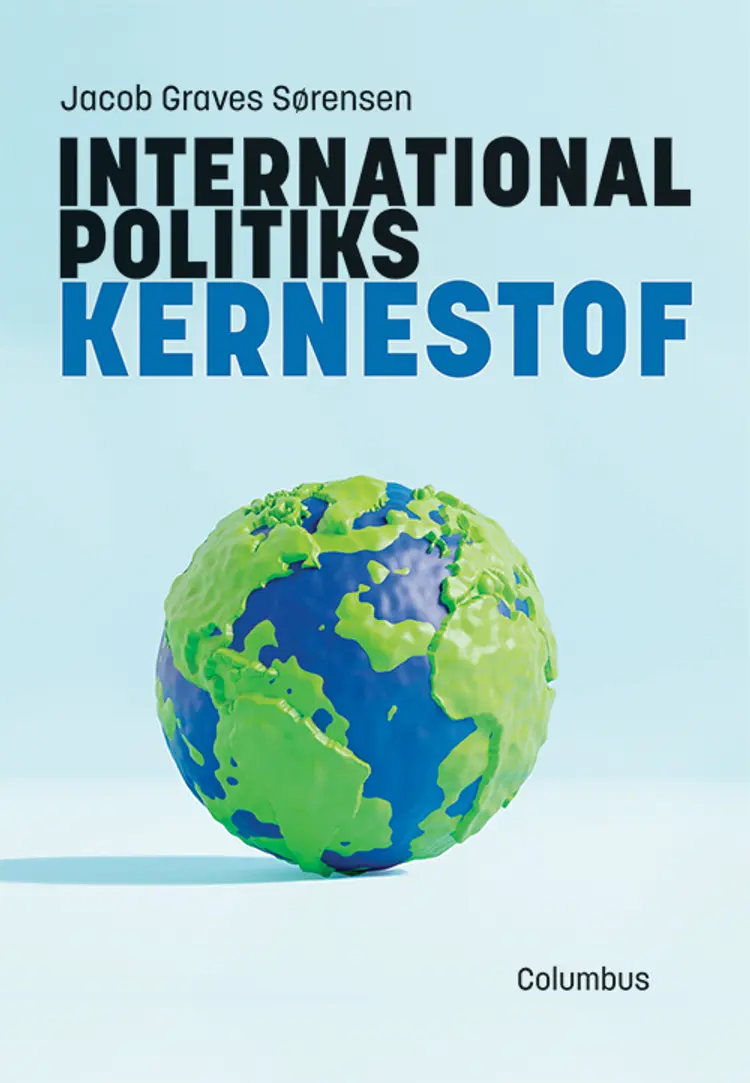International politiks kernestof af Jacob Graves Sørensen