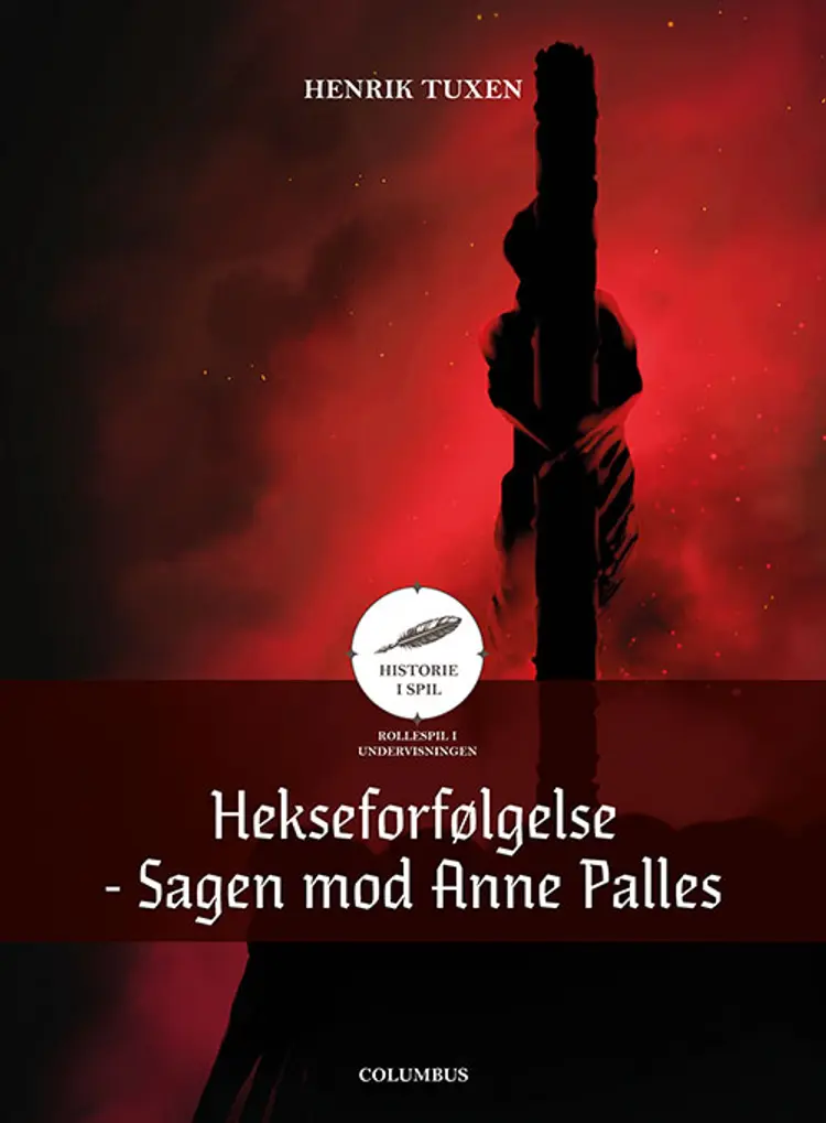 Hekseforfølgelse - Sagen mod Anne Palles af Henrik Tuxen