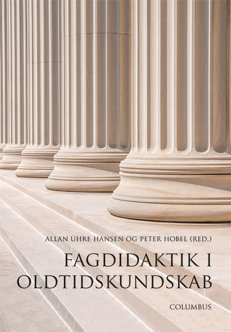 Fagdidaktik i oldtidskundskab af Allan Uhre Hansen