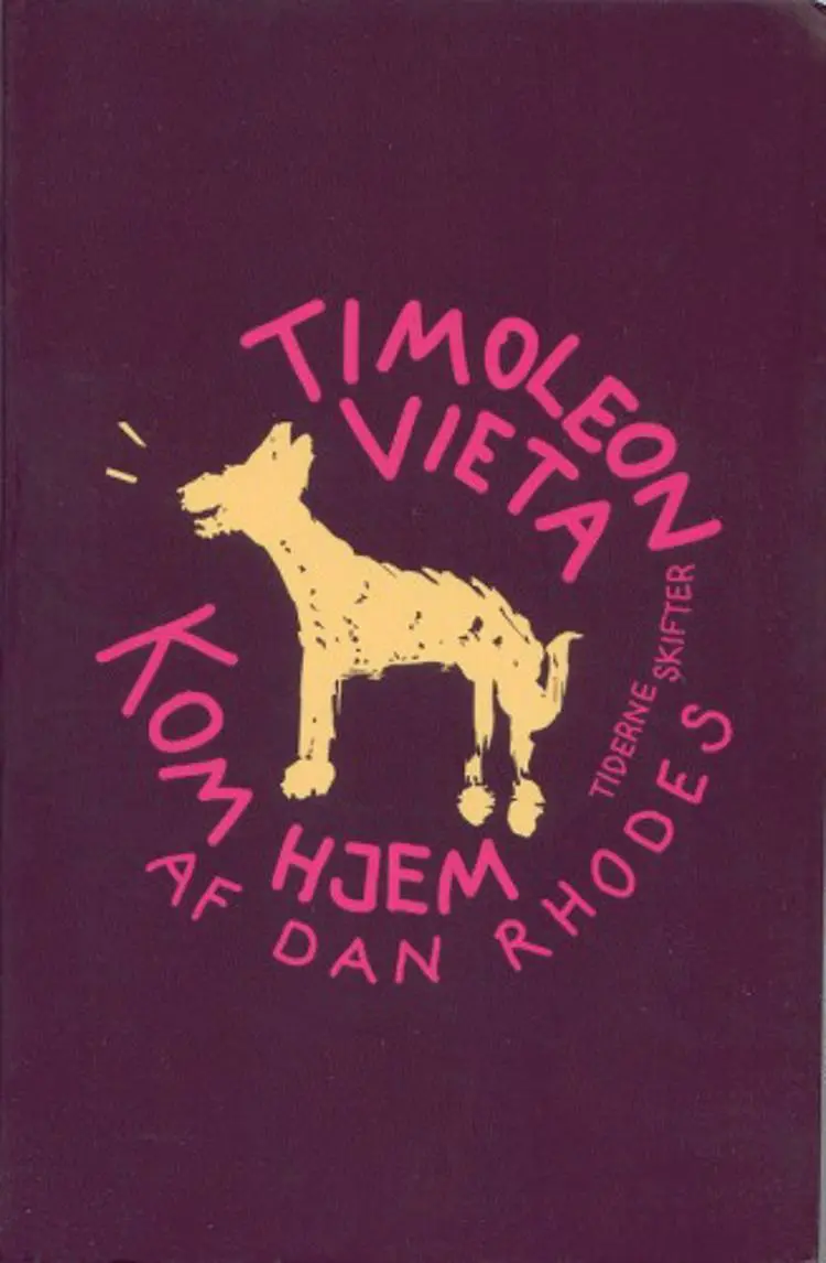 Timoleon Vieta, kom hjem af Dan Rhodes