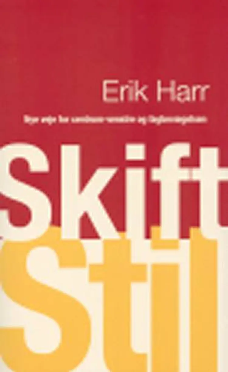 Skift stil af Erik Harr