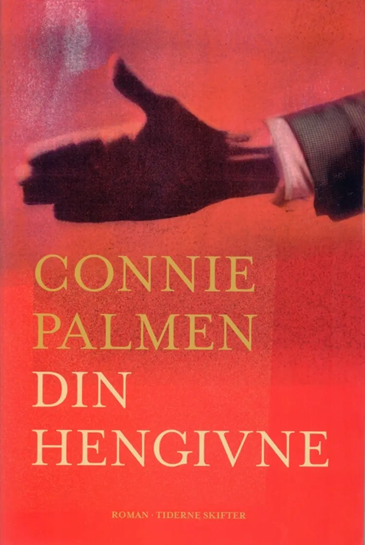 Din hengivne af Connie Palmen
