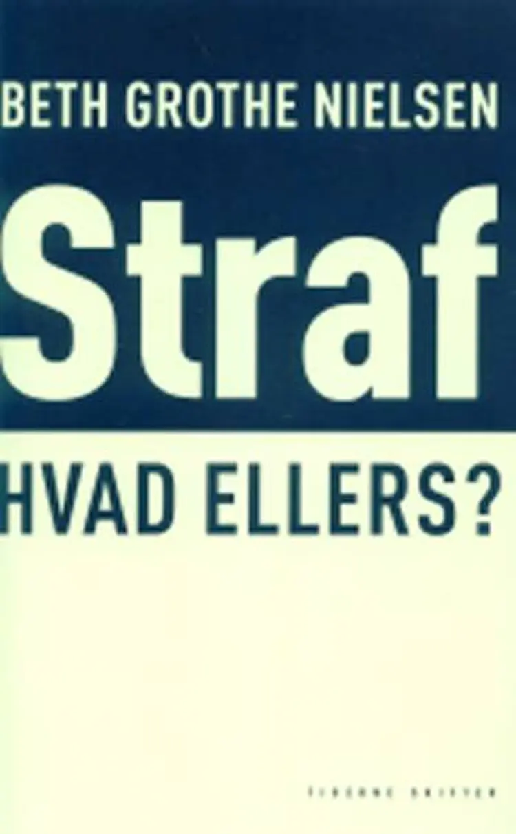 Straf - hvad ellers? af Beth Grothe Nielsen