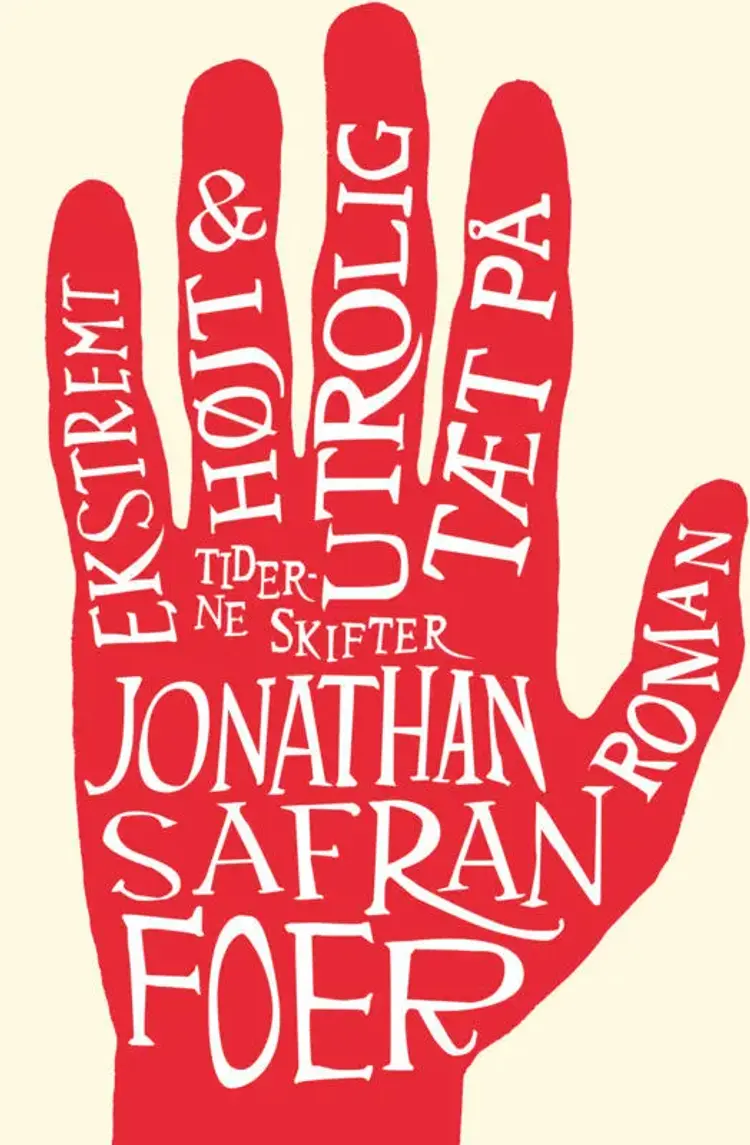 Ekstremt højt & utrolig tæt på af Jonathan Safran Foer