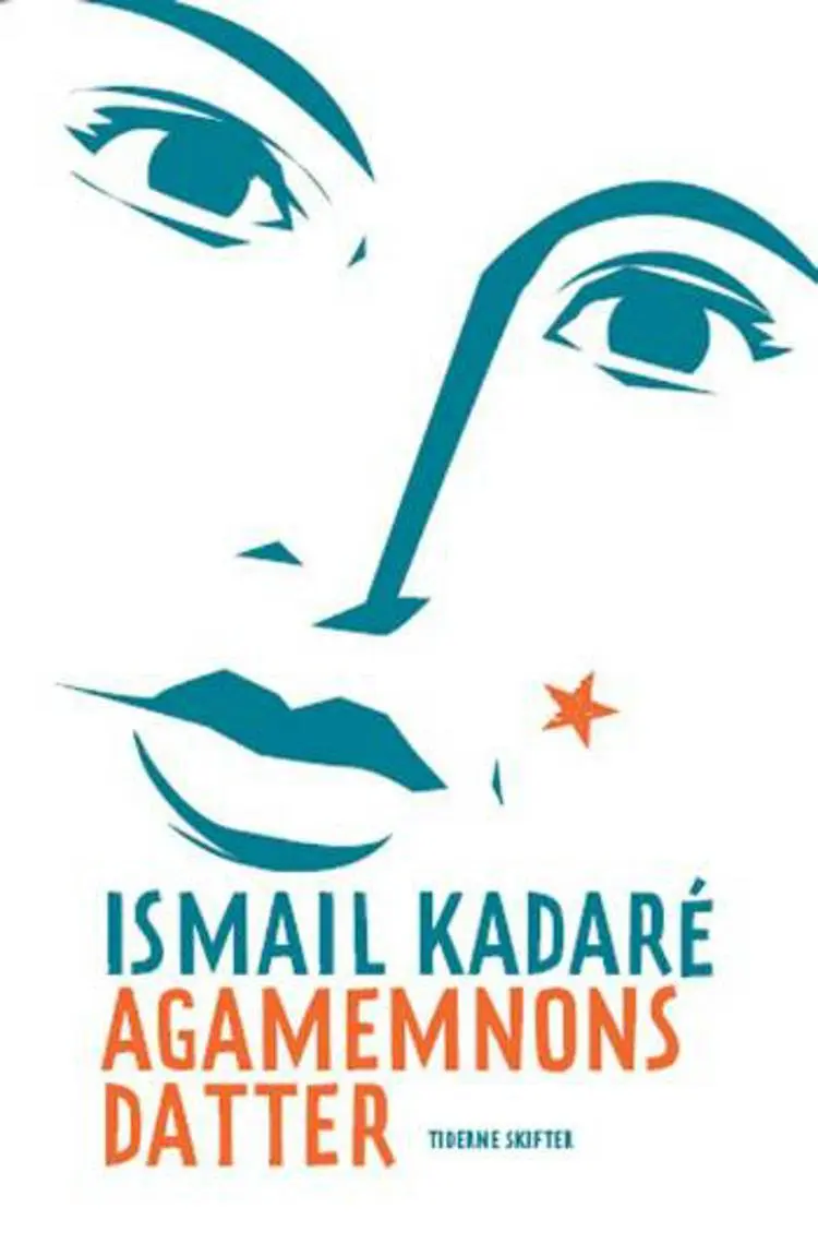 Agamemnons datter af Ismail Kadaré