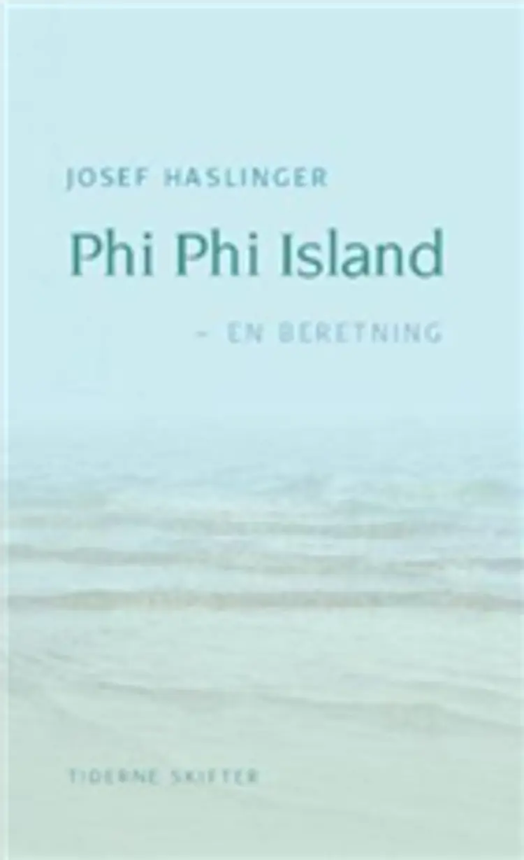 Phi Phi Island af Josef Haslinger