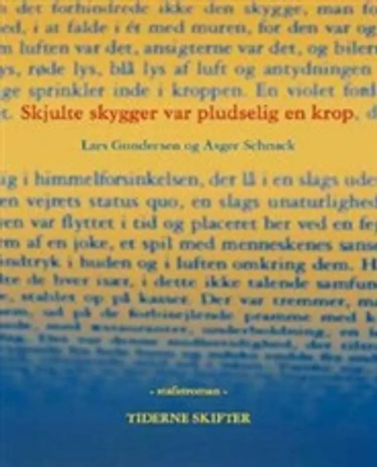 Skjulte skygger var pludselig en krop af Lars Gundersen