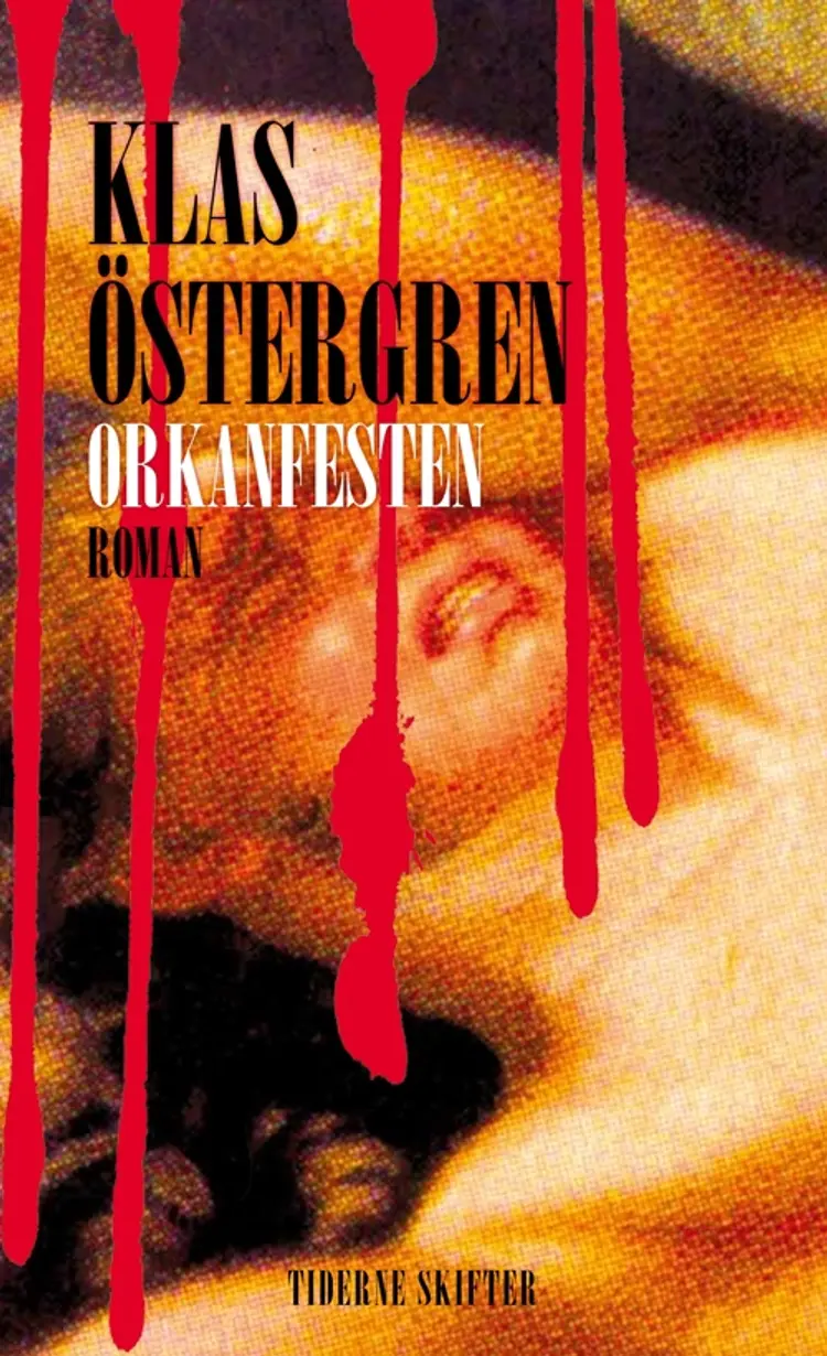 Orkanfesten af Klas Östergren