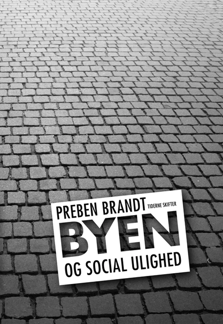 Byen og social ulighed af Preben Brandt