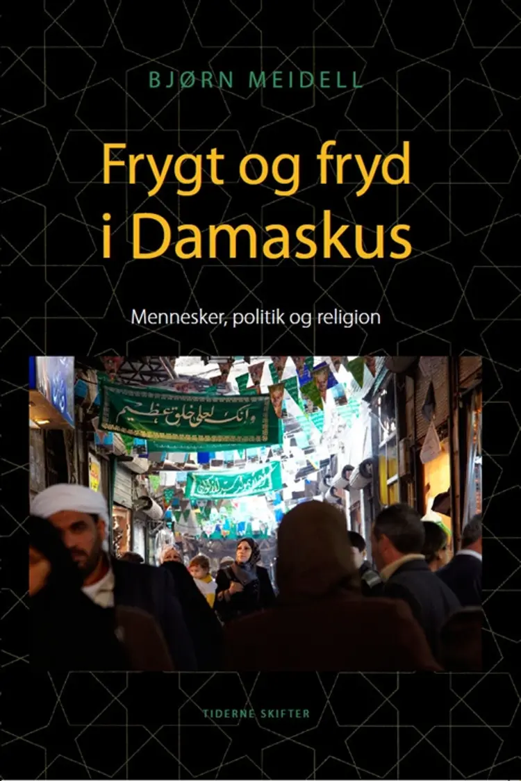 Frygt og fryd i Damaskus af Bjørn Meidell
