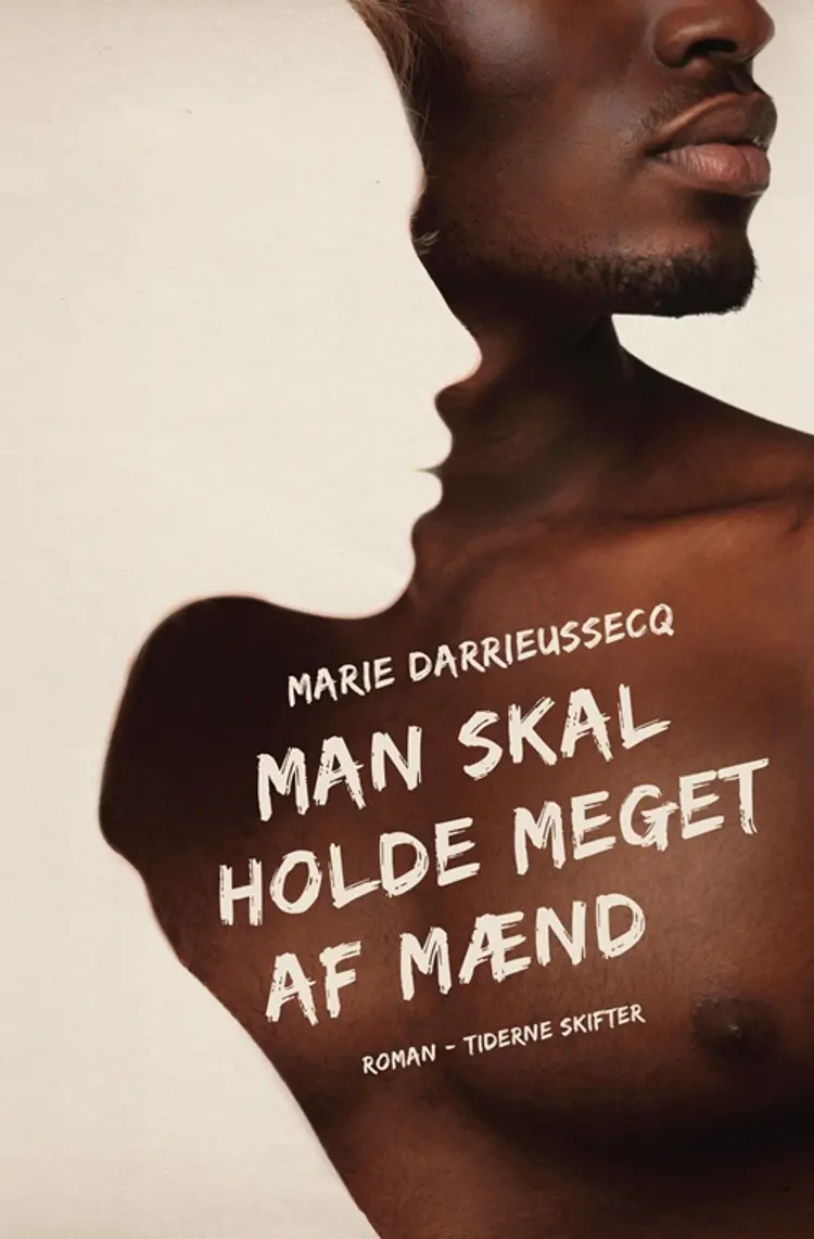 Man skal holde meget af mænd af Marie Darrieussecq