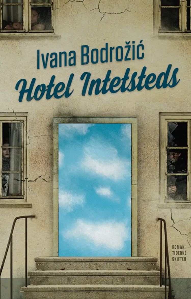 Hotel Intetsteds af Ivana Bodrozic