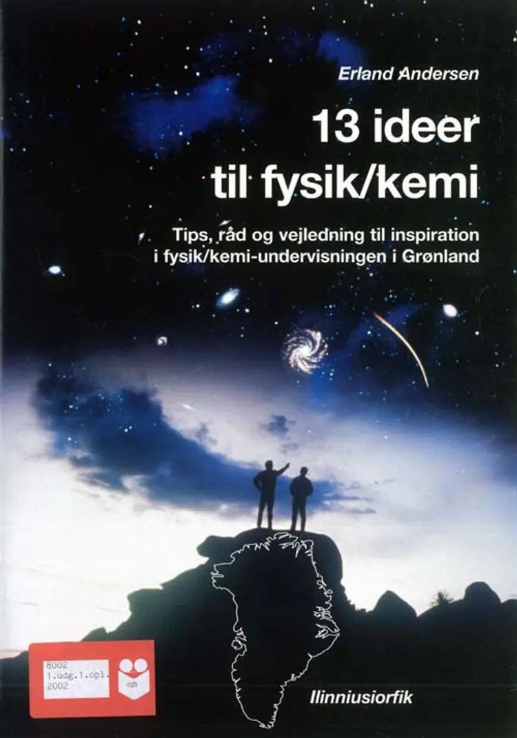 13 ideer til fysik/kemi af Erland R. Andersen