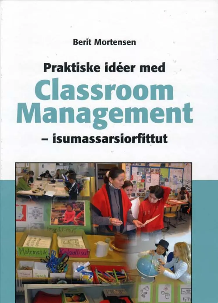 Praktiske ideer med classroom management af Berit Mortensen