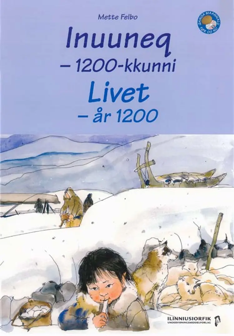 Inuuneq - 1200-kkunni af Mette Felbo