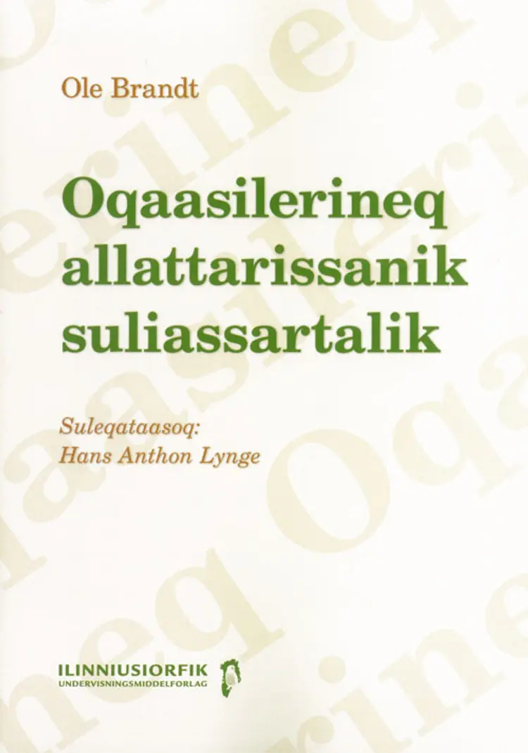 Oqaasilerineq allattarissanik suliassartalik af Ole Brandt