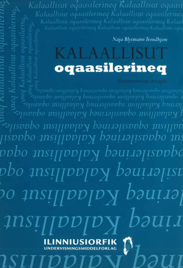 Kalaallisut oqaasilerineq af Naja Blytmann Trondhjem