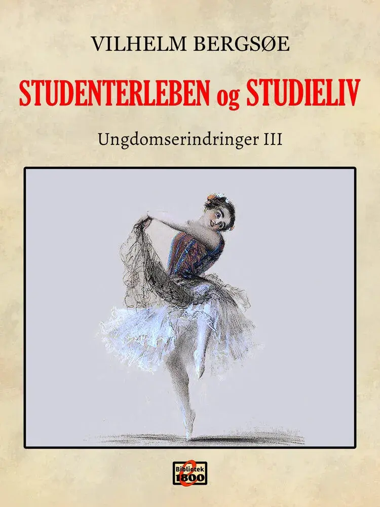 Studenterleben og studieliv af Vilhelm Bergsøe