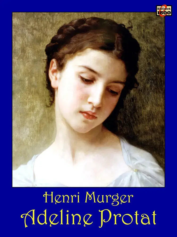 Adeline Protat af Henri Murger