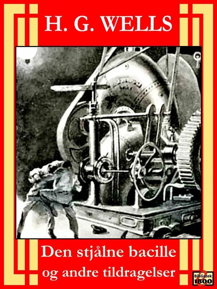 Den stjålne bacille og andre tildragelser af H. G. Wells