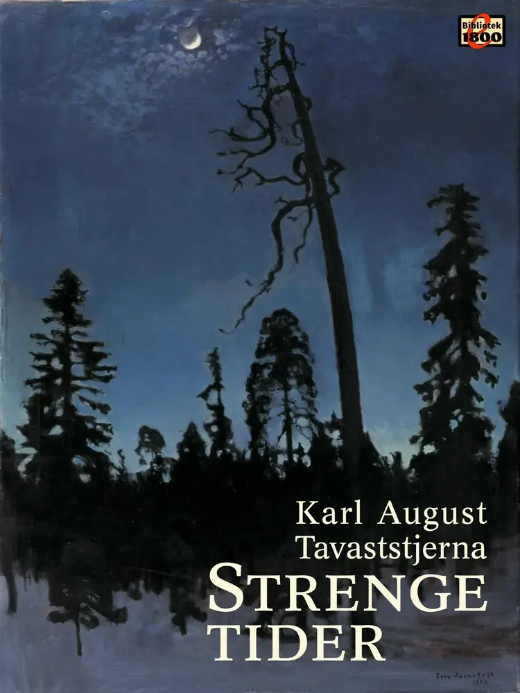 Strenge tider af Karl August Tavaststjerna