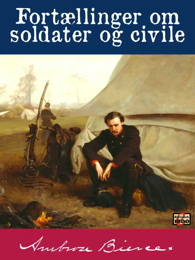 Fortællinger om soldater og civile af Ambrose Bierce