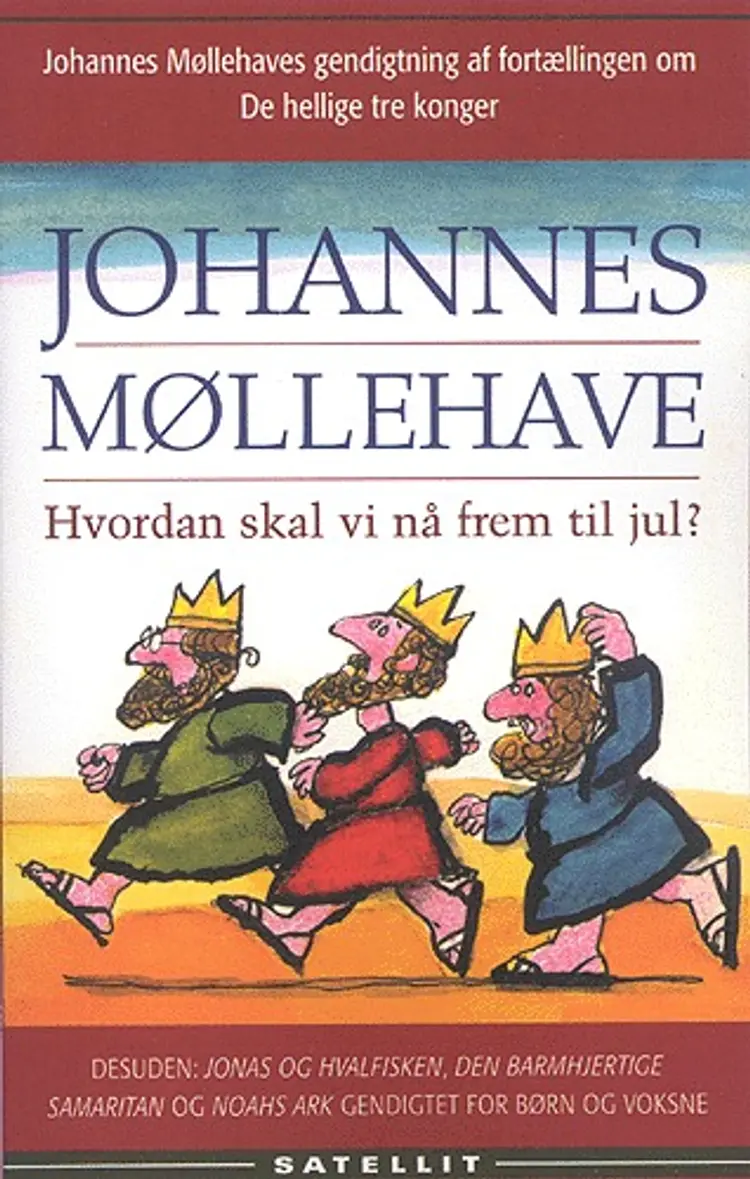 Hvordan skal vi nå frem til jul? eller De hellige tre konger og andre gendigtninger for børn og voksne af Johannes Møllehave