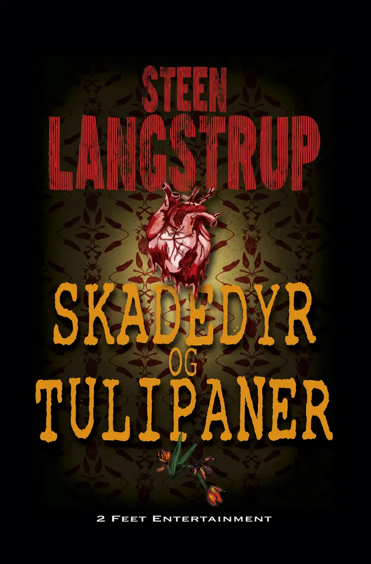 Skadedyr og tulipaner af Steen Langstrup