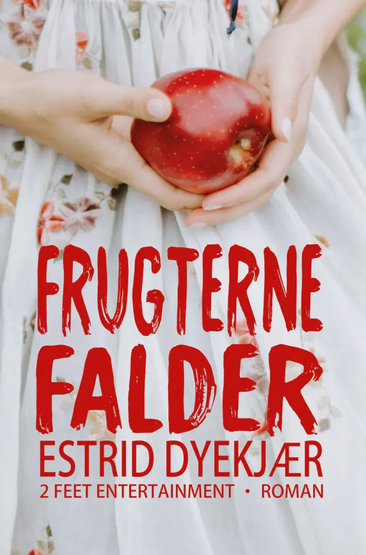 Frugterne falder af Estrid Dyekjær