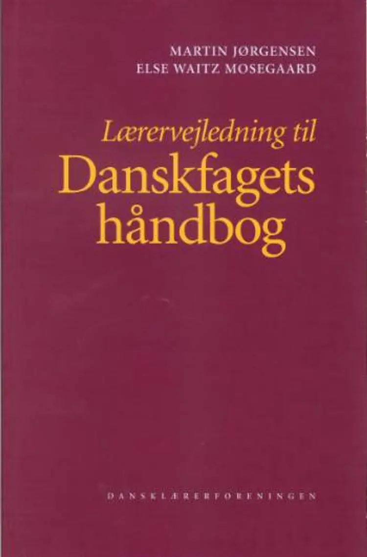 Danskfagets håndbog af Martin Jørgensen