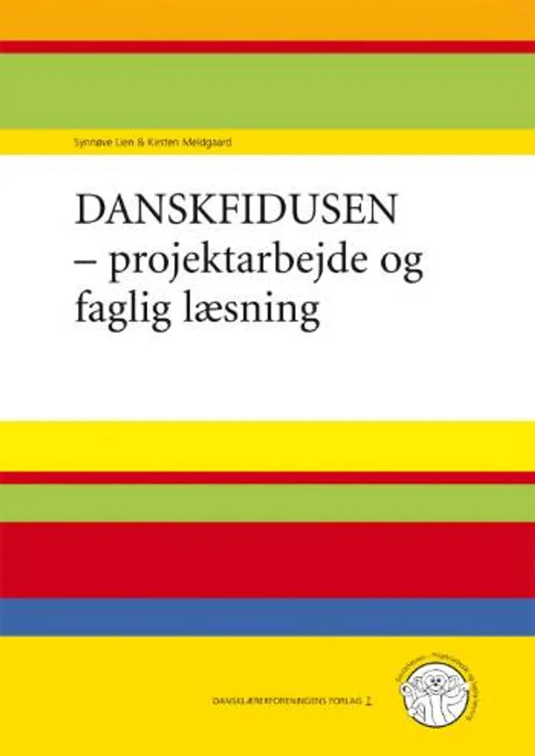 Danskfidusen - projektarbejde og faglig læsning af Kirsten Meldgaard