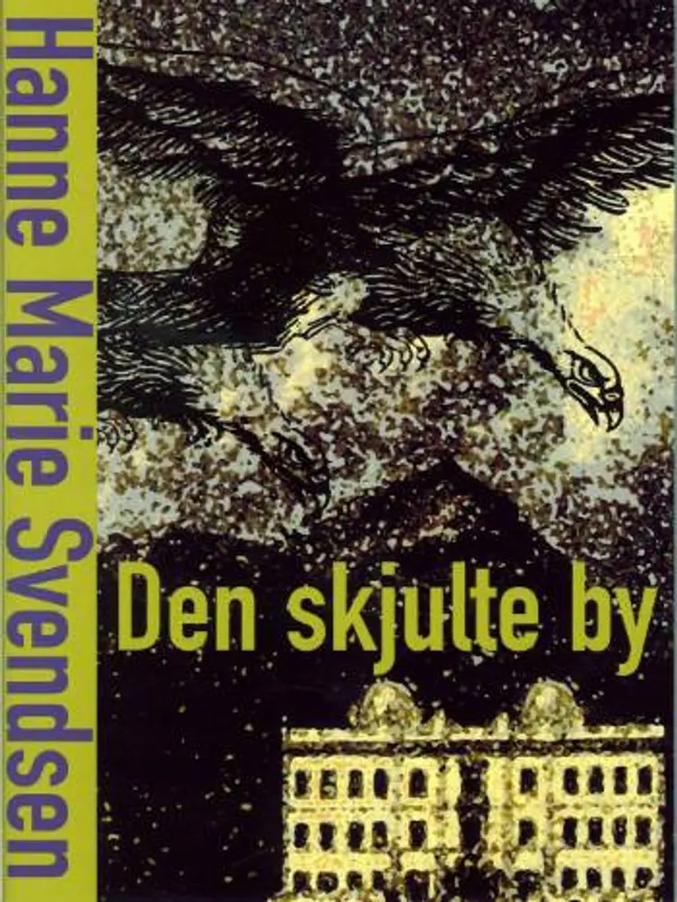 Den skjulte by af Hanne Marie Svendsen