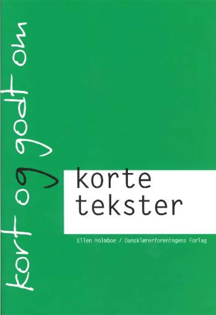 Kort og godt om korte tekster af Ellen Holmboe