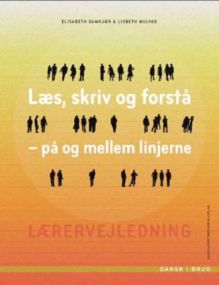 Læs, skriv og forstå - på og mellem linjerne af Lisbeth Mulvad