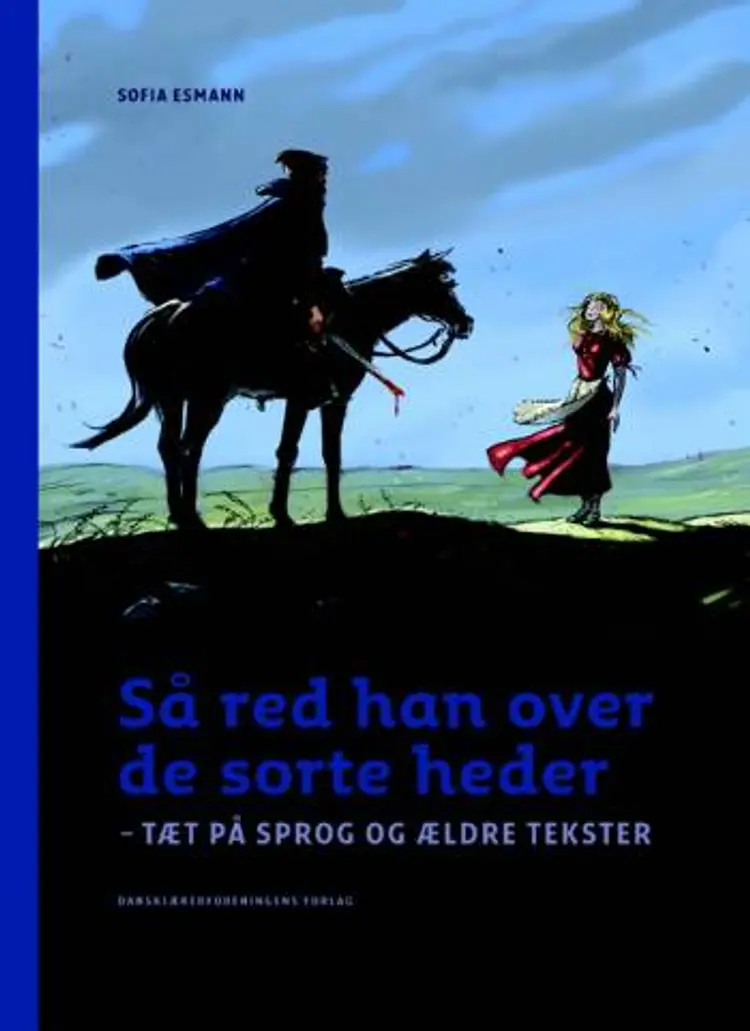 Så red han over de sorte heder af Sofia Esmann