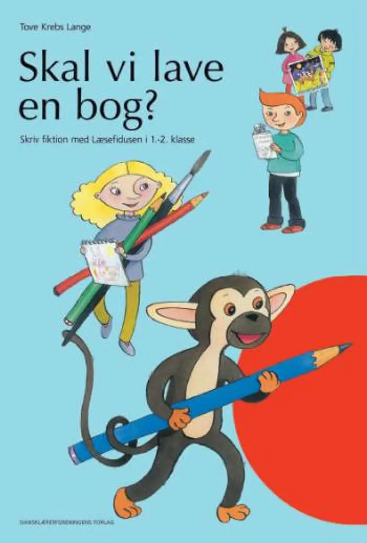 Skal vi lave en bog? af Tove Krebs Lange
