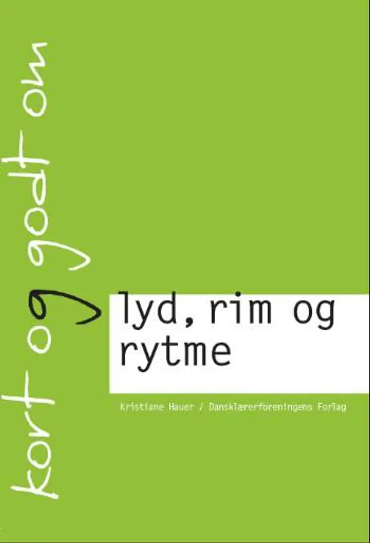Kort og godt om lyd, rim og rytme af Kristiane Hauer