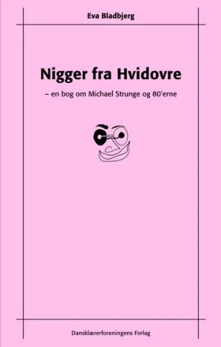 Nigger fra Hvidovre af Eva Bladbjerg