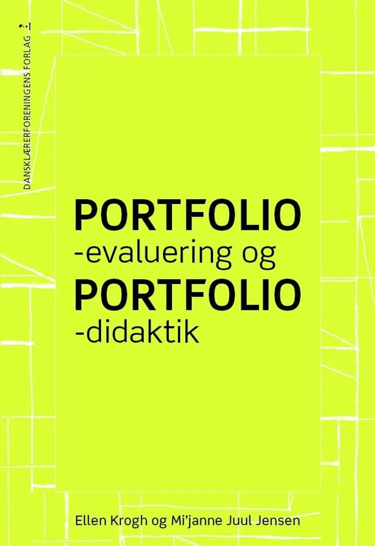 Portfolioevaluering og portfoliodidaktik af Ellen Krogh