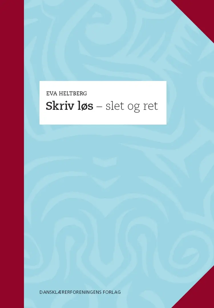 Skriv løs - slet og ret af Eva Heltberg