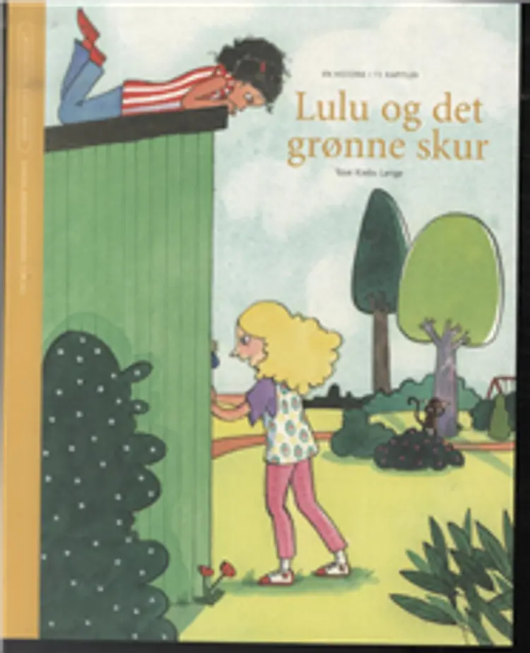 Lulu og det grønne skur af Tove Krebs Lange