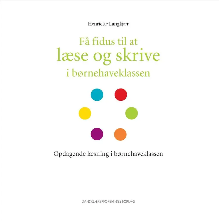 Opdagende læsning i børnehaveklassen af Henriette Langkjær